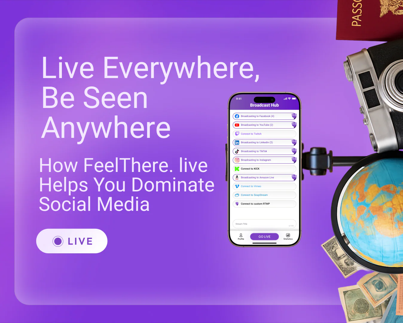 Live Everywhere, Be Seen Anywhere: How FeelThere.live Helps You Dominate Social Media