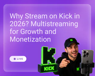 Why Stream on Kick in 2026? Multistreaming for Growth and Monetization