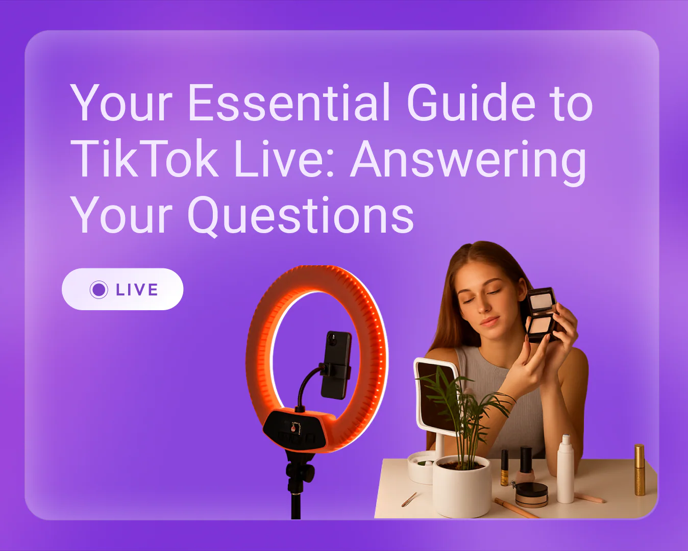 Your Essential Guide to TikTok Live: Answering Your Questions
